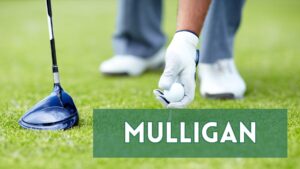Mulligan in Golf: Meaning, Origin & When You Can Use It